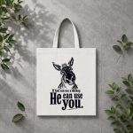 Christian If God Can Use A Donkey He Can Use You PNG SVG