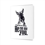 Christian If God Can Use A Donkey He Can Use You Greeting Card