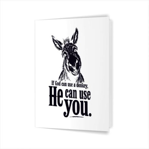 Christian If God Can Use A Donkey He Can Use You Greeting Card