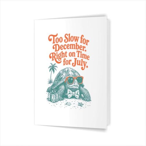 Christmas In July Turtle Too Slow Greeting Card 1 Christmas In July Turtle Too Slow Greeting Card