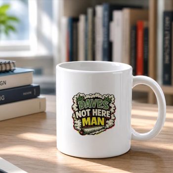 Daves20Not20Here20Man20Retro20Comedy20Smoke20Quote20Mug202.jpg
