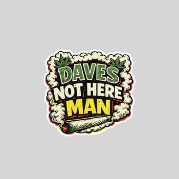 Homepage 72 Daves Not Here Man Retro Comedy Smoke Quote Sticker