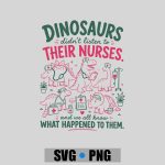 Dinosaur Didnt Listen To Their Nurses Rn Cna Nicu Rn PNG SVG