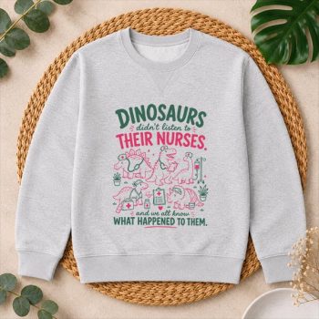 Dinosaur20Didnt20Listen20To20Their20Nurses20Rn20Cna20Nicu20Rn20File202.jpg