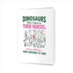Dinosaur Didnt Listen To Their Nurses Rn Cna Nicu Rn Greeting Card