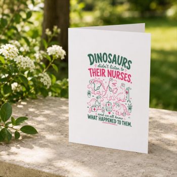 Dinosaur20Didnt20Listen20To20Their20Nurses20Rn20Cna20Nicu20Rn20Greeting20Card202.jpg