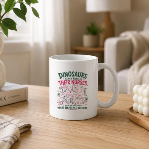 Dinosaur Didnt Listen To Their Nurses Rn Cna Nicu Rn Mug