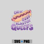 Eatin Beef Blastin Queefs Hotdog Embarrassing PNG SVG