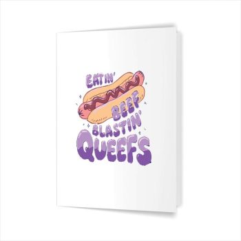 Homepage 68 Eatin Beef Blastin Queefs Hotdog Embarrassing Greeting Card