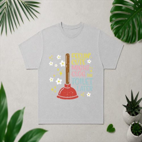 Feelin Cute Might Clog Toilet Later Inappropriate PNG SVG 4 Feelin Cute Might Clog Toilet Later Inappropriate PNG SVG