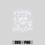 Feral Cousin Crew Girls Vintage PNG SVG