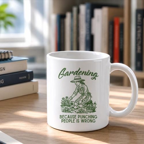 Gardening Because Punching People Wrong Gardener Mug