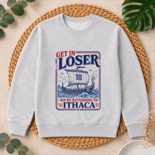 Get In Loser Returning To Ithaca Greek Mythology PNG SVG