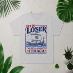 Get In Loser Returning To Ithaca Greek Mythology PNG SVG