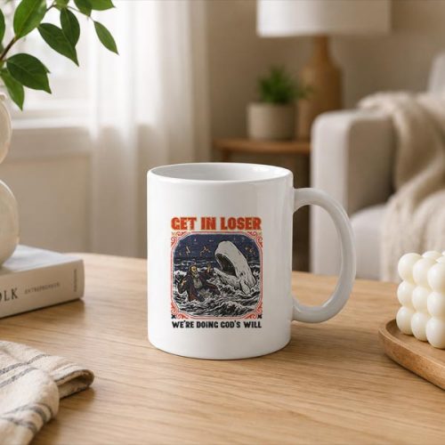 Get In Loser Were Doing Gods Will Christian Bible Mug 3 Get In Loser Were Doing Gods Will Christian Bible Mug