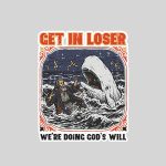 Get In Loser Were Doing Gods Will Christian Bible Sticker
