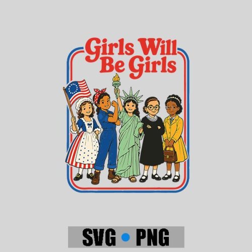 Girls Will Be Girls Fourth Of July PNG SVG 1 Girls Will Be Girls Fourth Of July PNG SVG