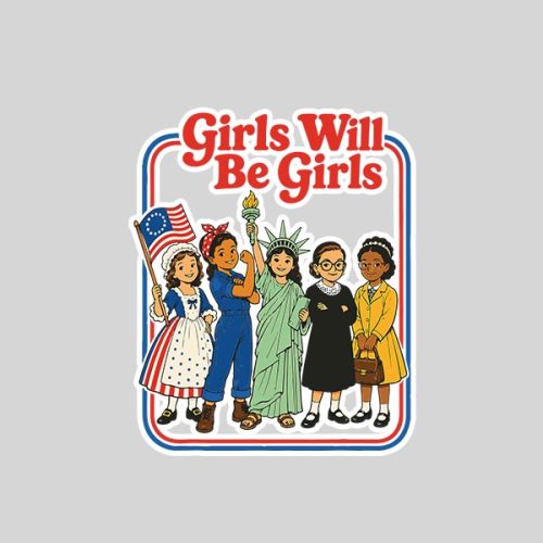 Girls Will Be Girls Fourth Of July Sticker 1 Girls Will Be Girls Fourth Of July Sticker