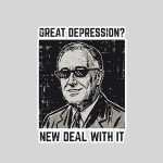 Great Depression New Deal With It Saying Sticker