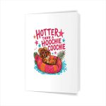 Hotter Than A Hoochie Coochie Dachshund Dog Greeting Card
