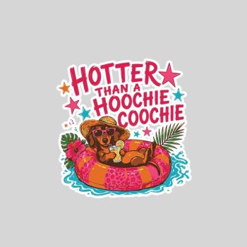 Homepage 148 Hotter Than A Hoochie Coochie Dachshund Dog Sticker