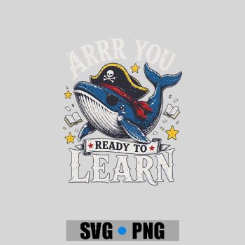 Homepage 61 Humor Pirate Teacher Whale Arrr You Ready To Learn PNG SVG