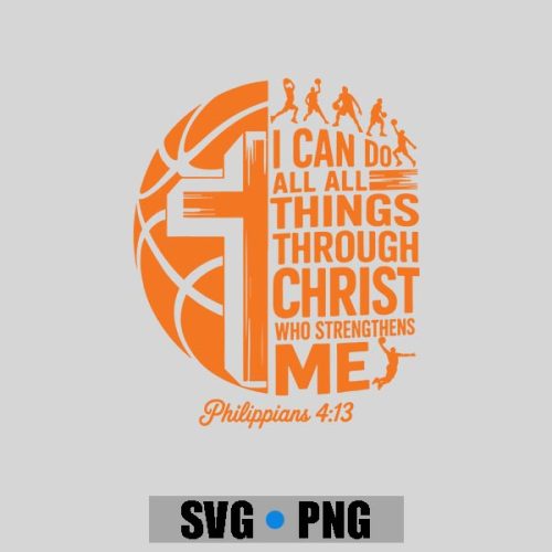 I Can Do All Things Through Christ Faith Basketball PNG SVG