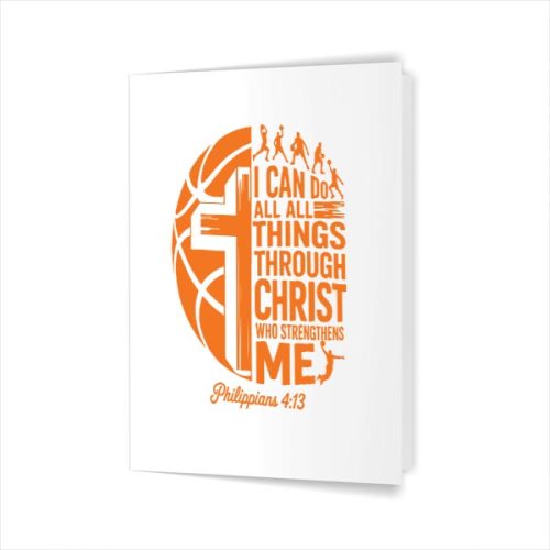 I Can Do All Things Through Christ Faith Basketball Greeting Card 1 I Can Do All Things Through Christ Faith Basketball Greeting Card