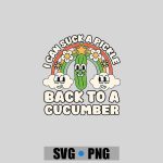 I Can Suck A Pickle Inappropriate Embarrassing PNG SVG