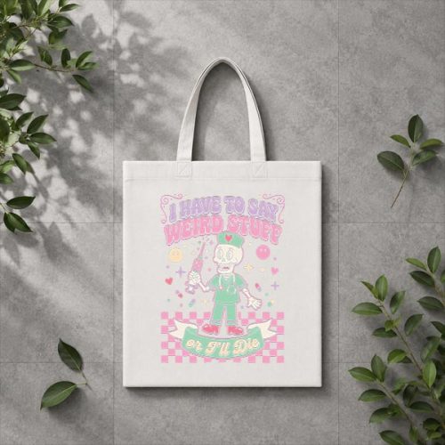 I Have To Say Weird Stuff Skeleton Nurse Pastel Goth PNG SVG