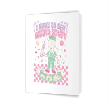 I Have To Say Weird Stuff Skeleton Nurse Pastel Goth Greeting Card