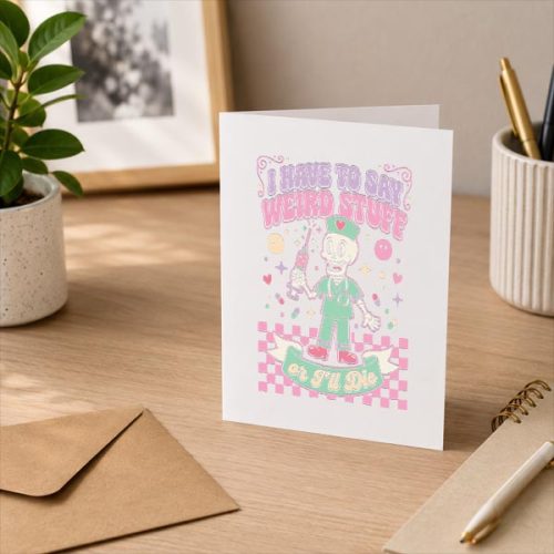 I Have To Say Weird Stuff Skeleton Nurse Pastel Goth Greeting Card 3 I Have To Say Weird Stuff Skeleton Nurse Pastel Goth Greeting Card