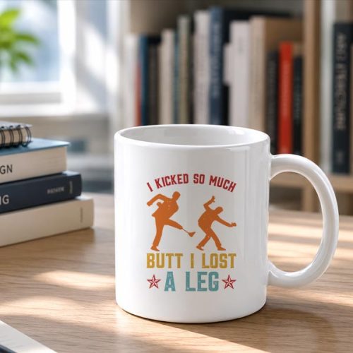 I Kicked So Much Butt I Lost A Leg Martials Kick Mug 2 I Kicked So Much Butt I Lost A Leg Martials Kick Mug