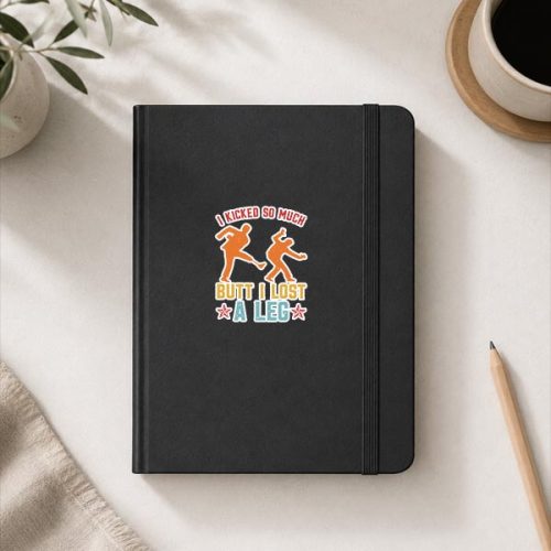 I Kicked So Much Butt I Lost A Leg Martials Kick Sticker