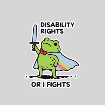 Homepage 164 I Will Fight Until Disability Rights Frog Sticker