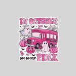 In October We Wear Pink Pumpkin Bus Breast Cancer Halloween Sticker