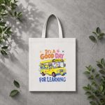 Its A Good Day For Learning Back To School School Bus PNG SVG