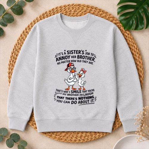 Its A Sisters Job To Annoy Her Brother No Matter How Old PNG SVG 2 Its A Sisters Job To Annoy Her Brother No Matter How Old PNG SVG
