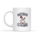 Its A Sisters Job To Annoy Her Brother No Matter How Old Mug