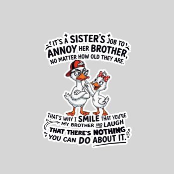 Homepage 76 Its A Sisters Job To Annoy Her Brother No Matter How Old Sticker