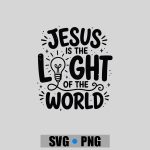 Jesus Is The Light Of The World John 8 12 Vbs Illumination PNG SVG