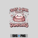 Just A Girl Who Loves Dumplings Dumpling Stress Ball PNG SVG