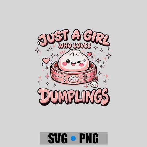 Just A Girl Who Loves Dumplings Dumpling Stress Ball PNG SVG 1 Just A Girl Who Loves Dumplings Dumpling Stress Ball PNG SVG