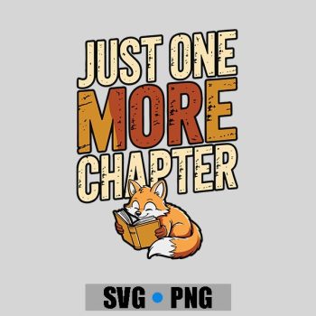 Just One More Chapter Reading Book Bookworm PNG SVG