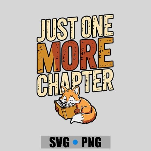 Just One More Chapter Reading Book Bookworm PNG SVG 1 Just One More Chapter Reading Book Bookworm PNG SVG
