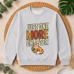 Just One More Chapter Reading Book Bookworm PNG SVG