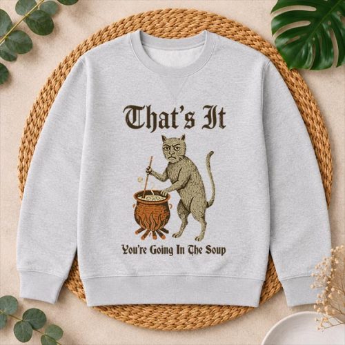 Medieval Cat Silly Saying Thats It You Are Going In The Soup PNG SVG