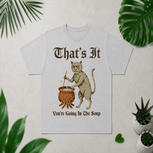 Medieval Cat Silly Saying Thats It You Are Going In The Soup PNG SVG