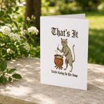 Medieval Cat Silly Saying Thats It You Are Going In The Soup Greeting Card