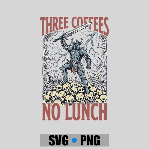 Medieval Three Coffees No Lunch Sarcastic Work PNG SVG 1 Medieval Three Coffees No Lunch Sarcastic Work PNG SVG